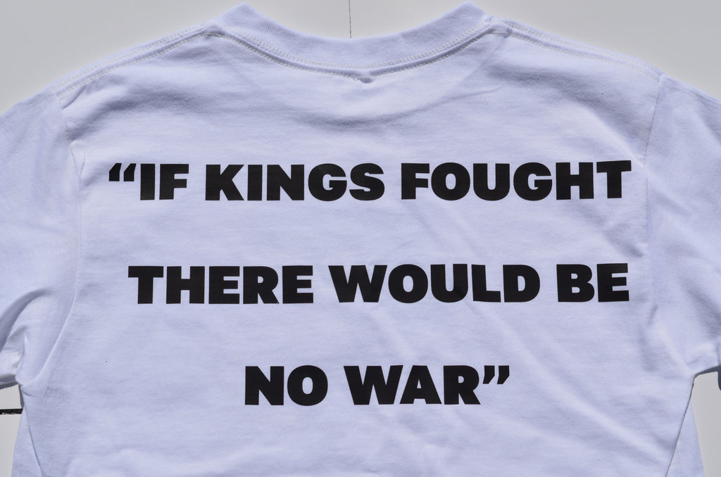 KINGS FOUGHT NO WAR SHIRT